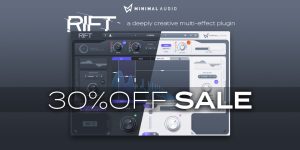 Minimal Audio “RIFT” 30%オフ