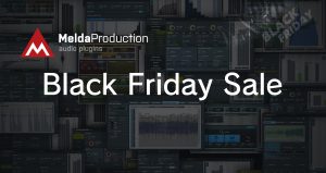 MeldaProduction 90製品対象！ブラックフライデーセール開催中