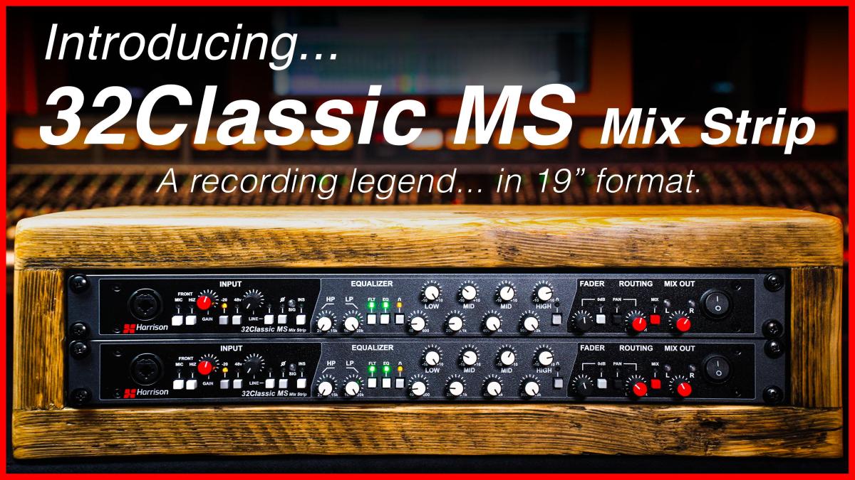 Harrison Audio 32Classic MS | 伝説的な32Cコンソールのサウンドと機能を備えたアナログ・チャンネル・ストリップ