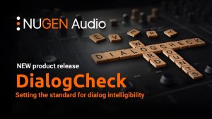Nugen Audio Dialog Check | デュアルAIニューラルネットワークを搭載したダイアログの明瞭度を客観的に測定、数値化するツール