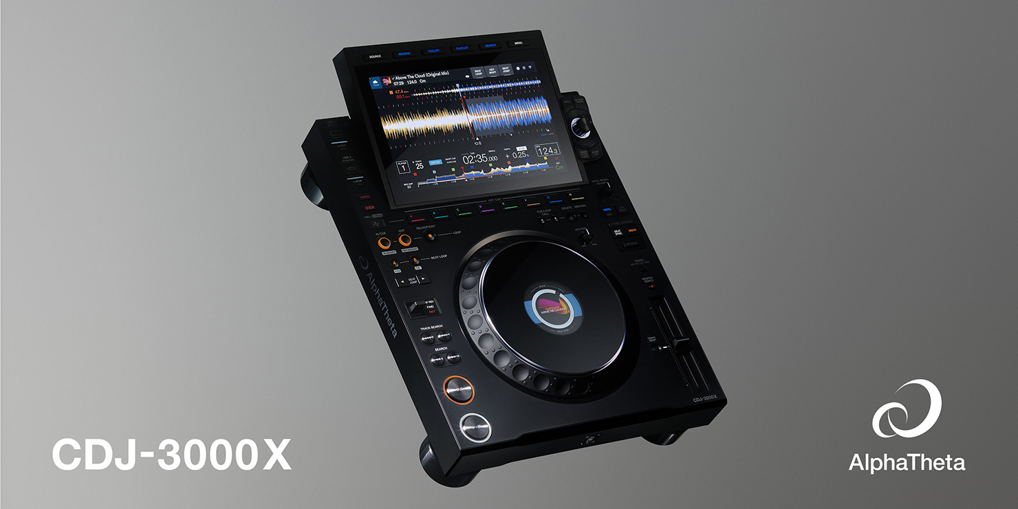 AlphaTheta CDJ-3000X | Wi-Fi内蔵でクラウドとステージを結ぶCDJ-3000の後継機