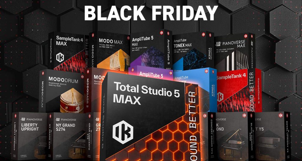 BLACK FRIDAY 2025】 IK Multimedia の人気ソフトウェアやMAX バンドル