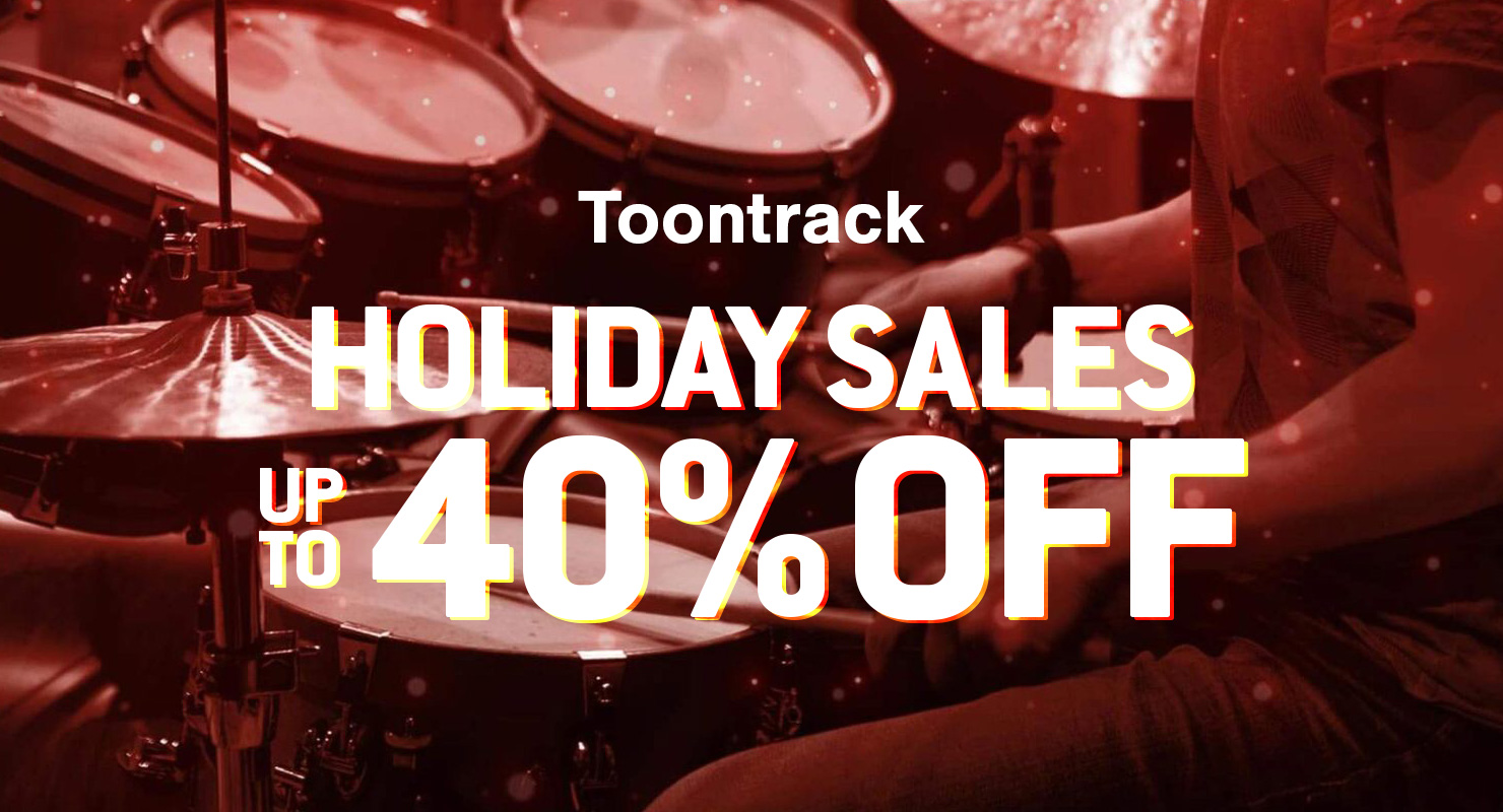 【HOLIDAY SALE 2025】 Toontrack拡張ライブラリが最大40%OFF！人気音源ユーザー必見の特別セール開催中！