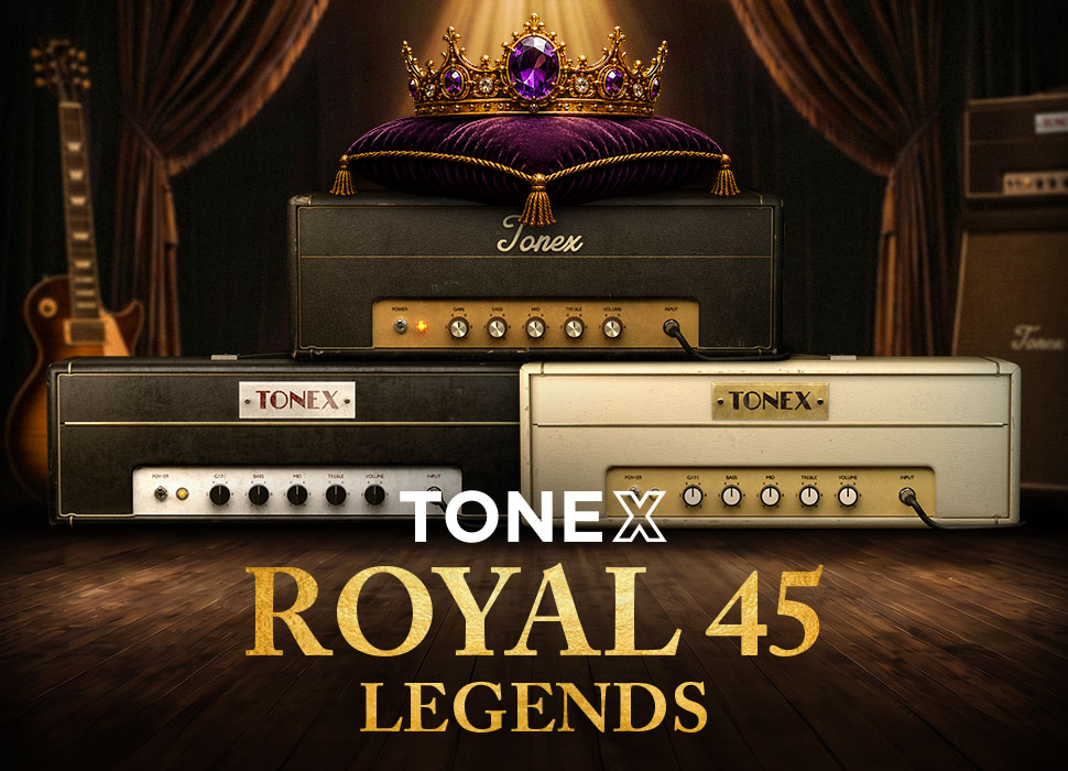 IK Multimedia TONEX Royal 45 Legends | クラシック・ロックを支えた希少なブリティッシュ45Wアンプ3台を再現