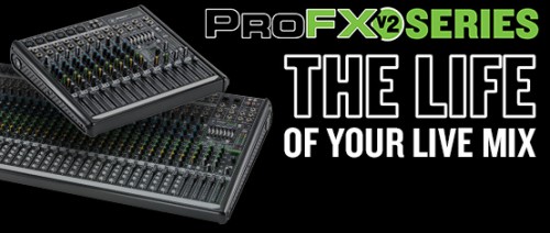 プロフェッショナル・エフェクトミキサー Mackie ProFX v2 シリーズ