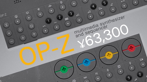 teenage engineering OP-Z が 63,300円（税抜）!