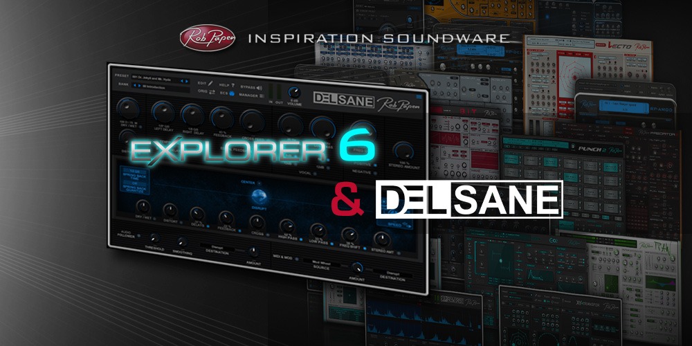 Rob Papen「eXplorer 6」購入でディレイFXプラグイン「DelSane」のライセンスをプレゼン