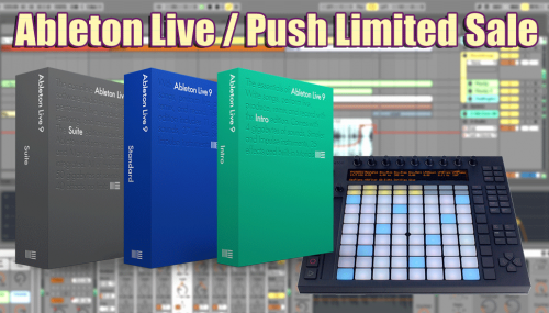 Ableton Live 9 アップグレード版とPushバンドルがさらにお得に！