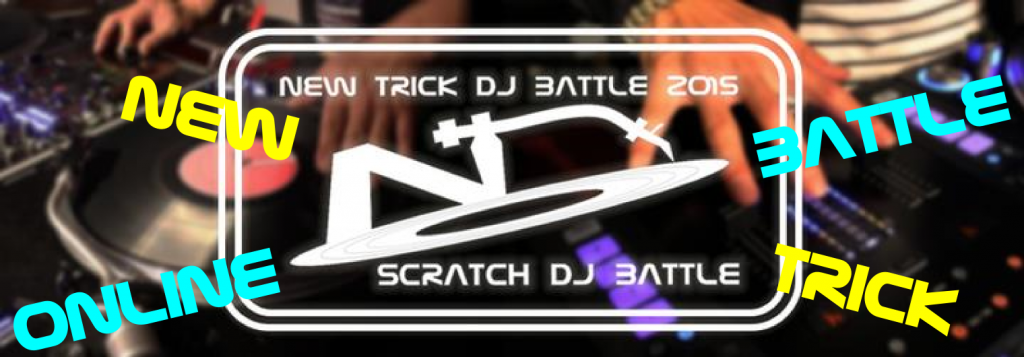 New Trick DJ Battle 2015 オンライン部門 一次予選通過エントリー動画