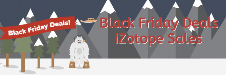 iZotope 年末一斉セール！今、最も売れている新製品のプラグインがお買い得に