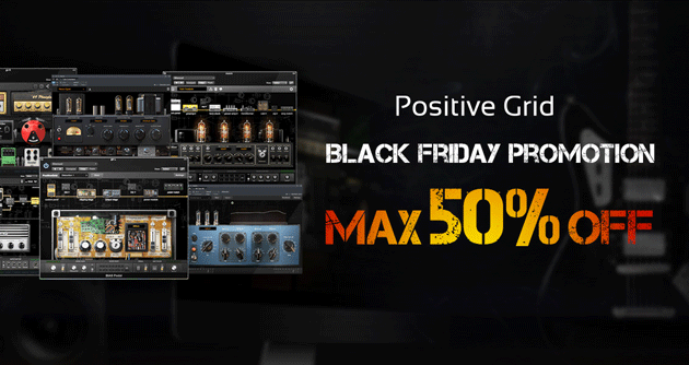 【Black Friday】Positive Grid BIAS プラグイン 半額キャンペーン