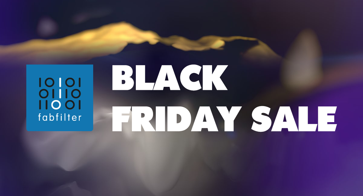 【ブラックフライデーセール 2023】FabFilter 各種プラグインが25%OFF！